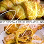 Keto Croissant with Chocolate Filling – A Low-Carb Pastry Delight