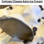 Cottage Cheese Keto Ice Cream